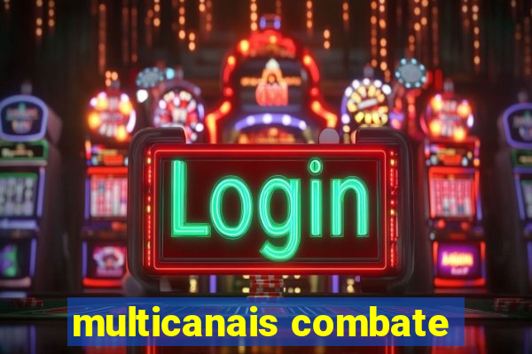 multicanais combate